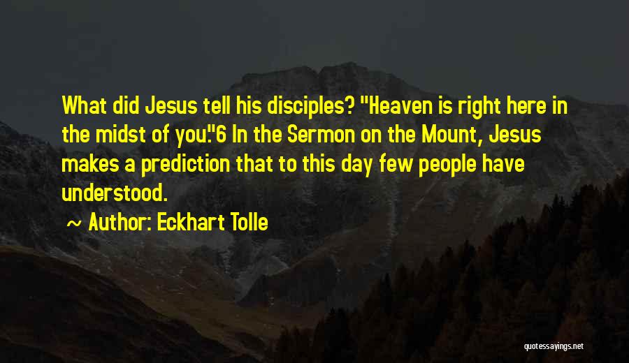 Sermon On The Mount Quotes By Eckhart Tolle