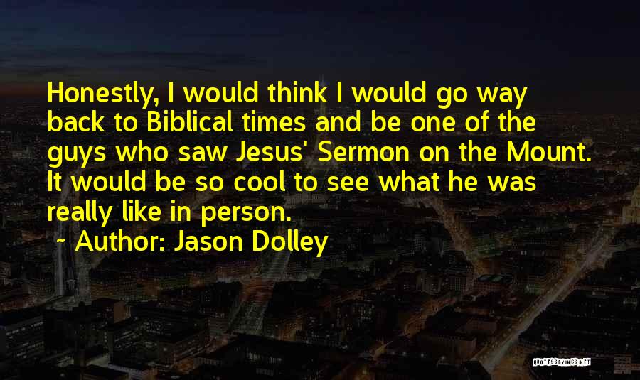 Sermon On The Mount Quotes By Jason Dolley