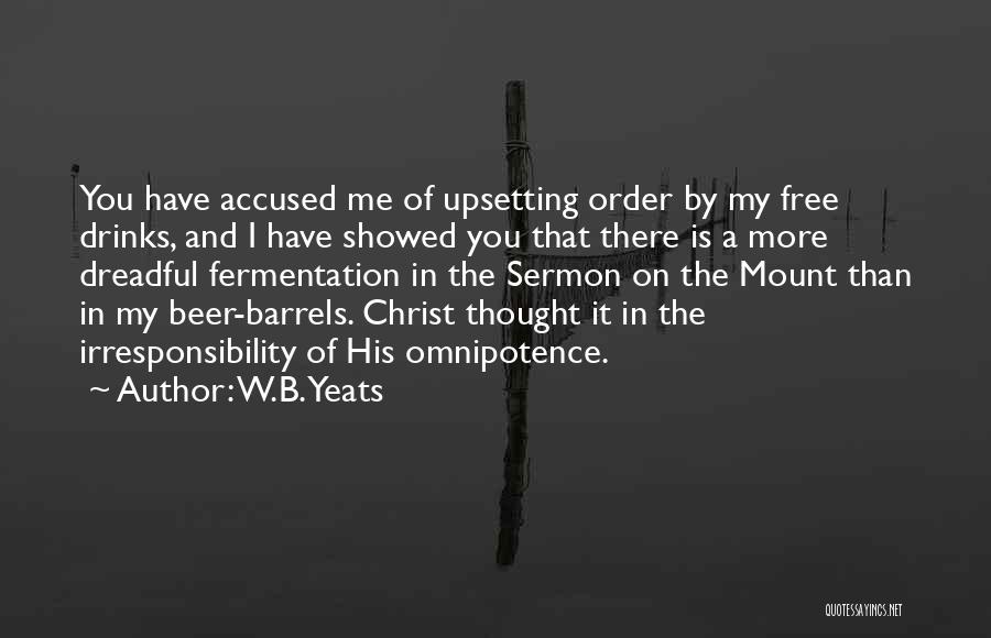 Sermon On The Mount Quotes By W.B.Yeats