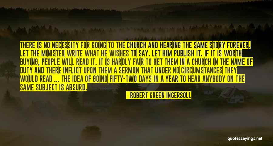Sermon Writing Quotes By Robert Green Ingersoll Sermon Writing Quotes By Robert Green Ingersoll