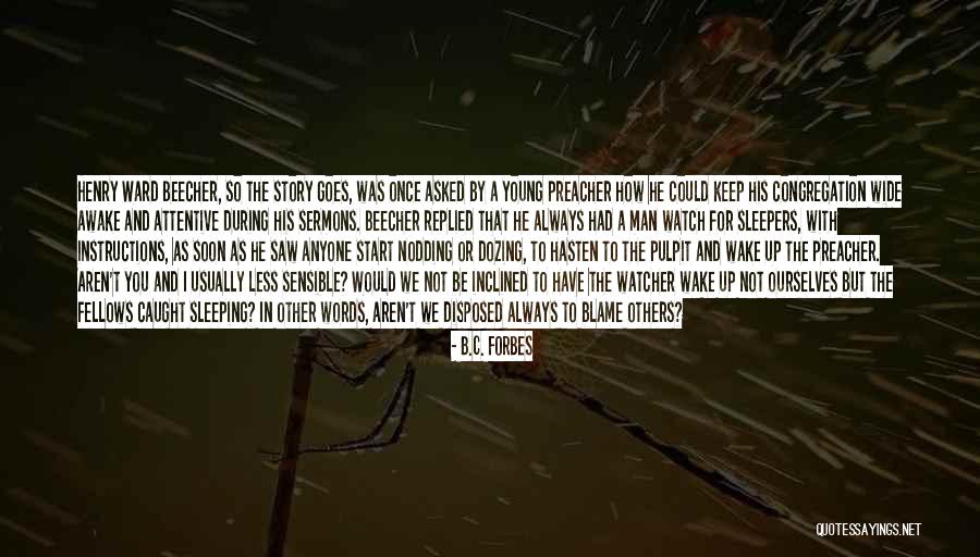 Sermons Quotes By B.C. Forbes Sermons Quotes By B.C. Forbes
