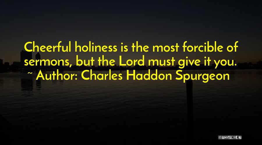 Sermons Quotes By Charles Haddon Spurgeon