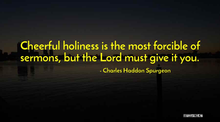 Sermons Quotes By Charles Haddon Spurgeon