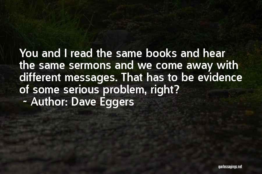 Sermons Quotes By Dave Eggers
