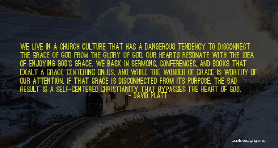 Sermons Quotes By David Platt Sermons Quotes By David Platt