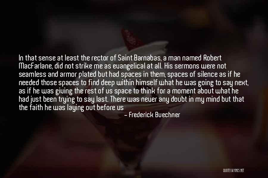 Sermons Quotes By Frederick Buechner Sermons Quotes By Frederick Buechner
