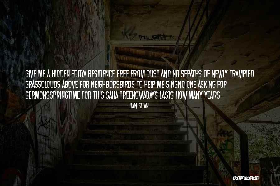Sermons Quotes By Han-shan Sermons Quotes By Han-shan
