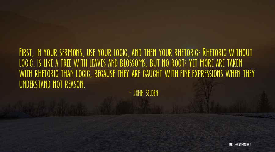 Sermons Quotes By John Selden