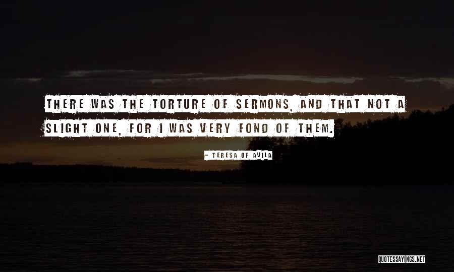 Sermons Quotes By Teresa Of Avila