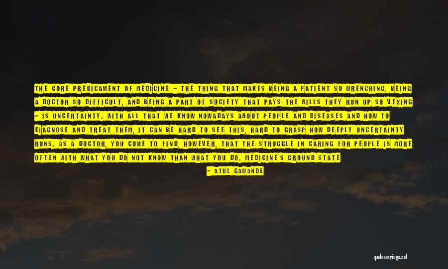 Serneels Bruxelles Quotes By Atul Gawande Serneels Bruxelles Quotes By Atul Gawande