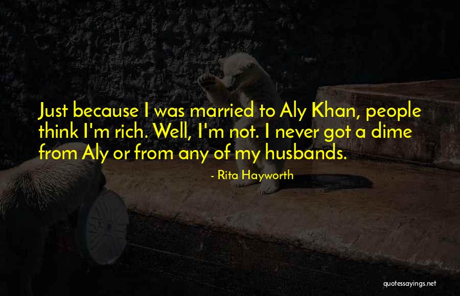 Serono Quotes By Rita Hayworth Serono Quotes By Rita Hayworth
