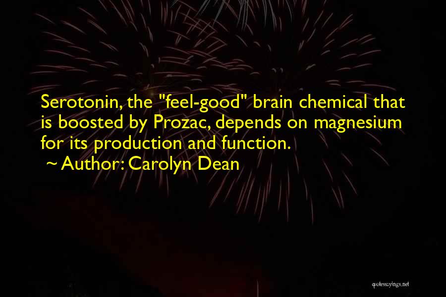 Serotonin Quotes By Carolyn Dean