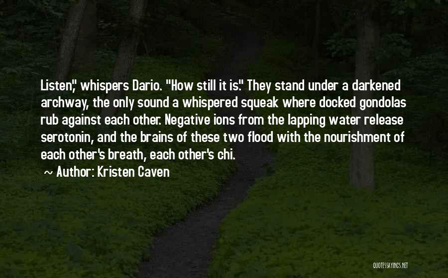 Serotonin Quotes By Kristen Caven
