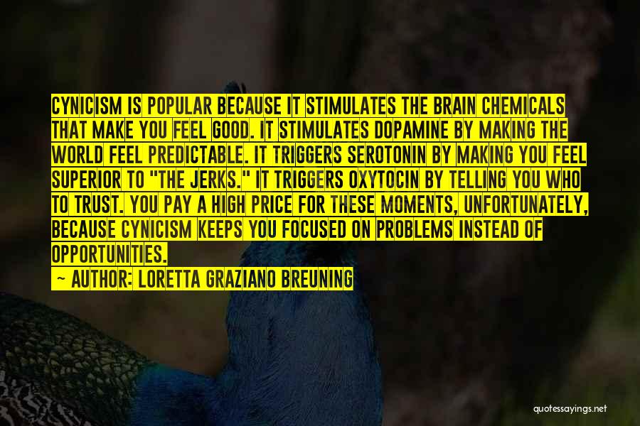 Serotonin Quotes By Loretta Graziano Breuning