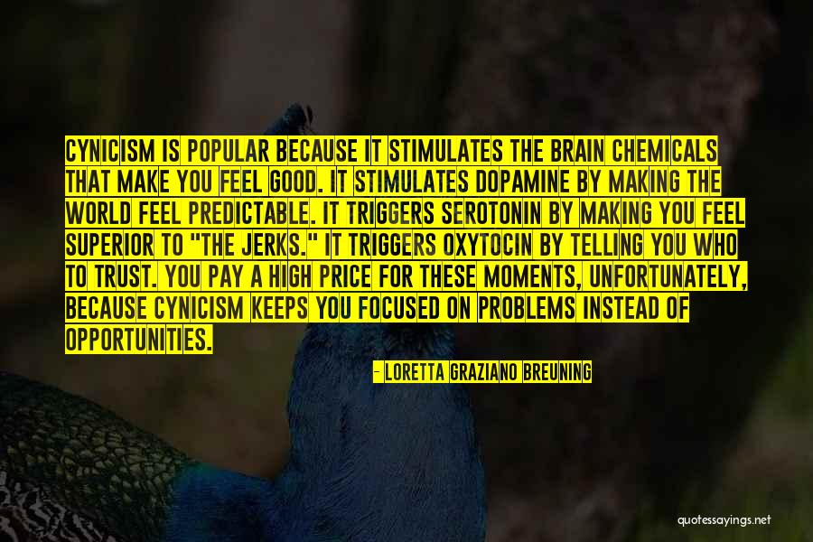 Serotonin Quotes By Loretta Graziano Breuning