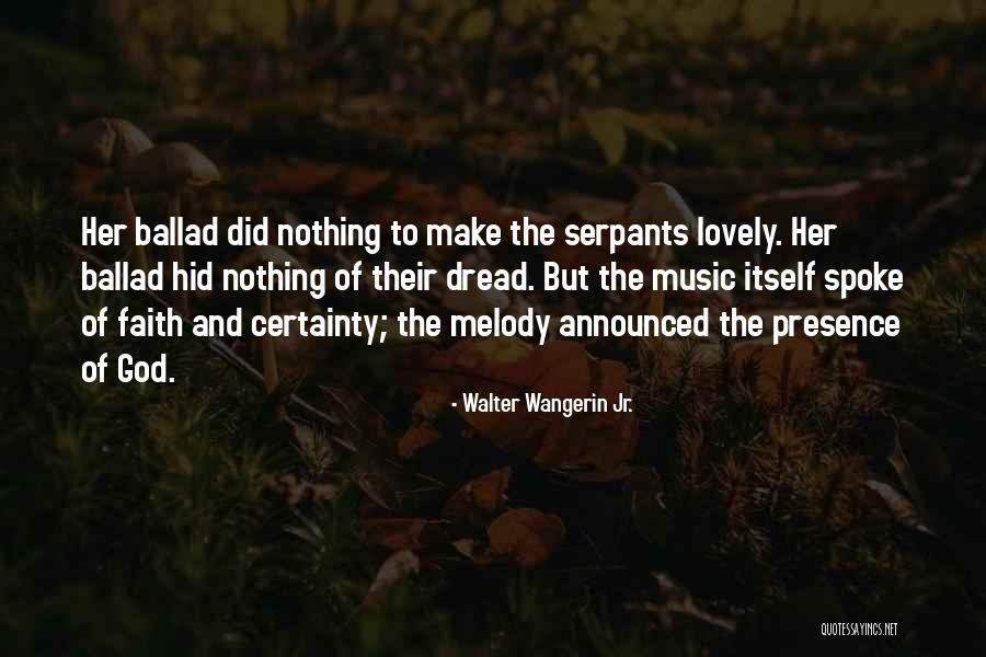 Serpants Quotes By Walter Wangerin Jr. Serpants Quotes By Walter Wangerin Jr.