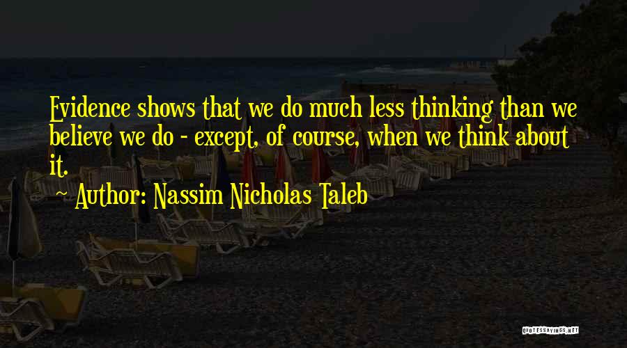 Serpens Nebula Quotes By Nassim Nicholas Taleb
