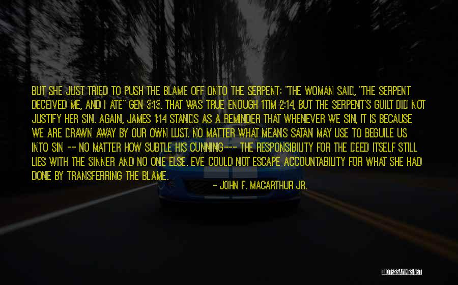 Serpent Quotes By John F. MacArthur Jr. Serpent Quotes By John F. MacArthur Jr.