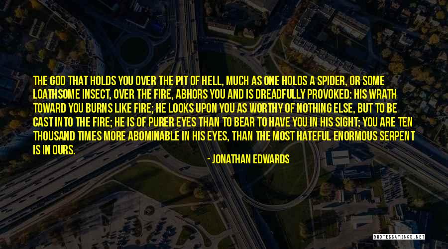 Serpent Quotes By Jonathan Edwards Serpent Quotes By Jonathan Edwards