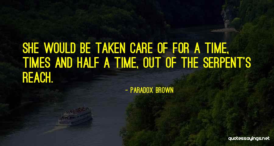 Serpent Quotes By Paradox Brown Serpent Quotes By Paradox Brown