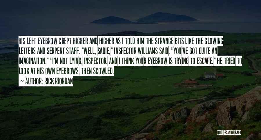 Serpent Quotes By Rick Riordan