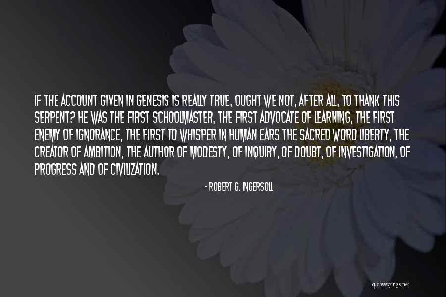 Serpent Quotes By Robert G. Ingersoll Serpent Quotes By Robert G. Ingersoll