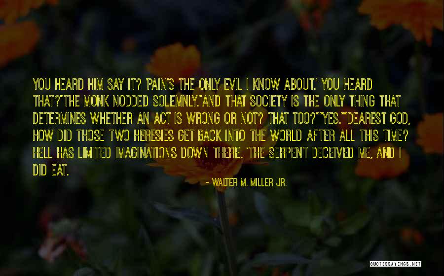 Serpent Quotes By Walter M. Miller Jr. Serpent Quotes By Walter M. Miller Jr.