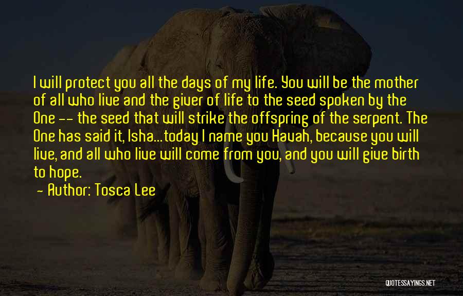 Serpent Seed Quotes By Tosca Lee