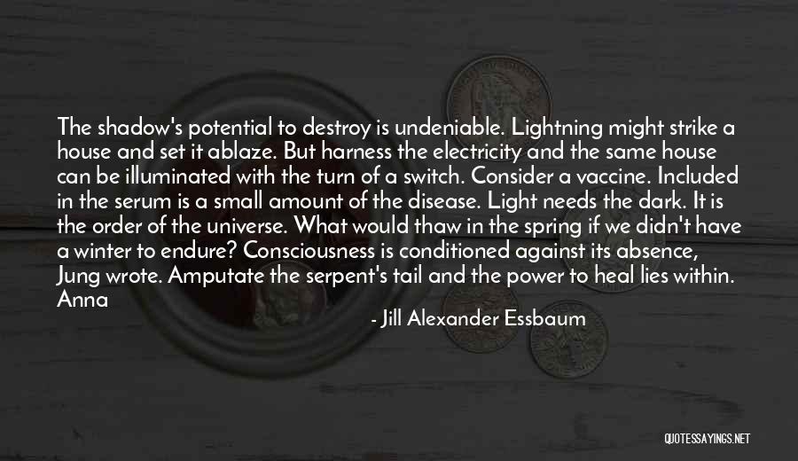 Serpent's Shadow Quotes By Jill Alexander Essbaum Serpent's Shadow Quotes By Jill Alexander Essbaum