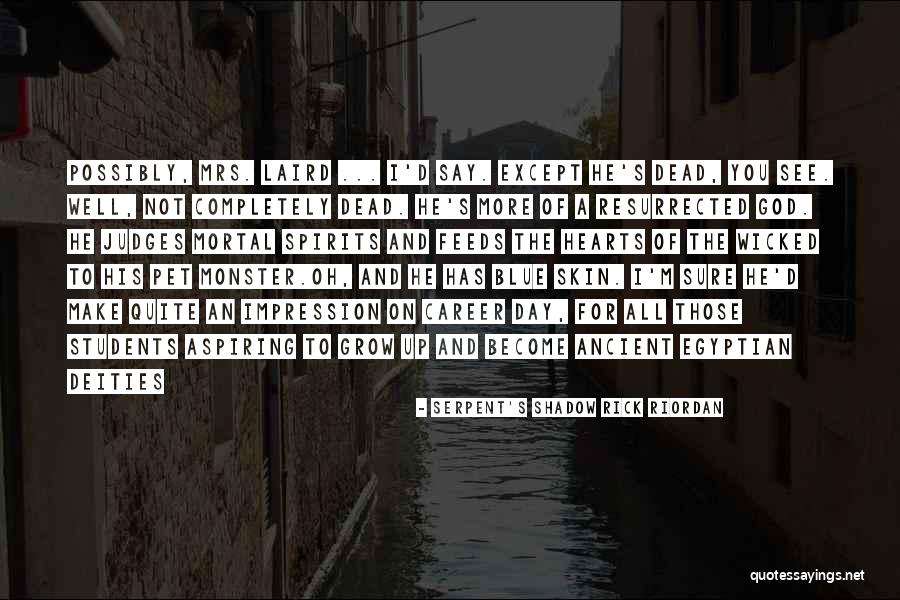 Serpent's Shadow Rick Riordan Quotes 275661 Serpent's Shadow Rick Riordan Quotes 275661