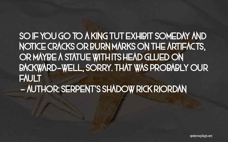 Serpent's Shadow Rick Riordan Quotes 667267