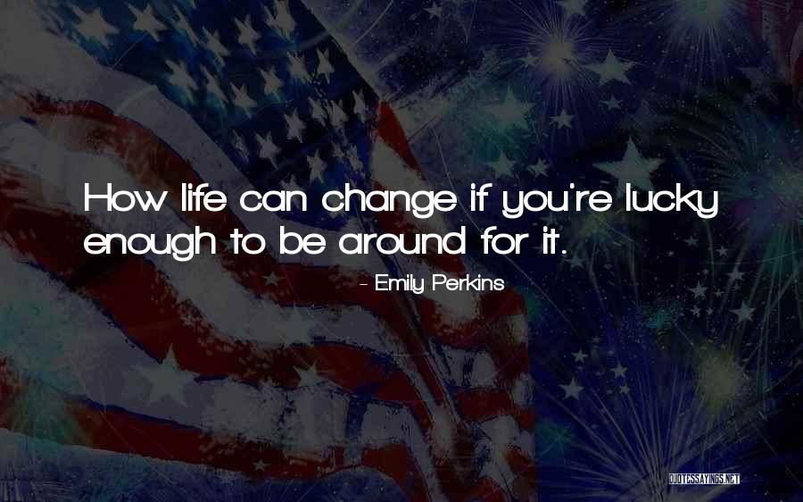 Serpientes Mas Quotes By Emily Perkins Serpientes Mas Quotes By Emily Perkins