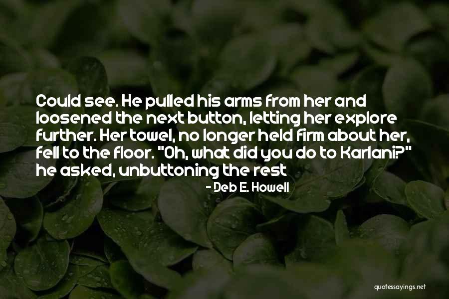 Serpine Quotes By Deb E. Howell Serpine Quotes By Deb E. Howell
