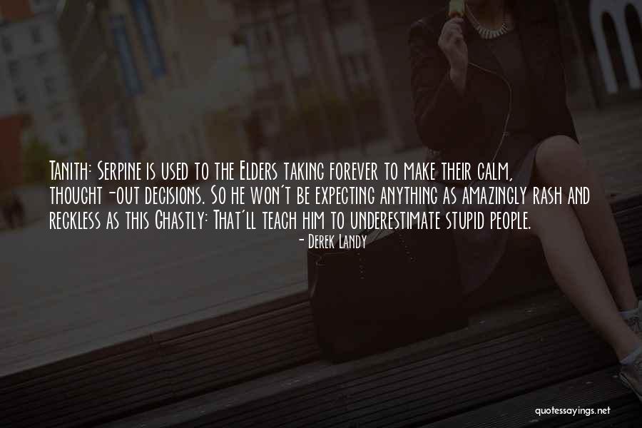 Serpine Quotes By Derek Landy Serpine Quotes By Derek Landy