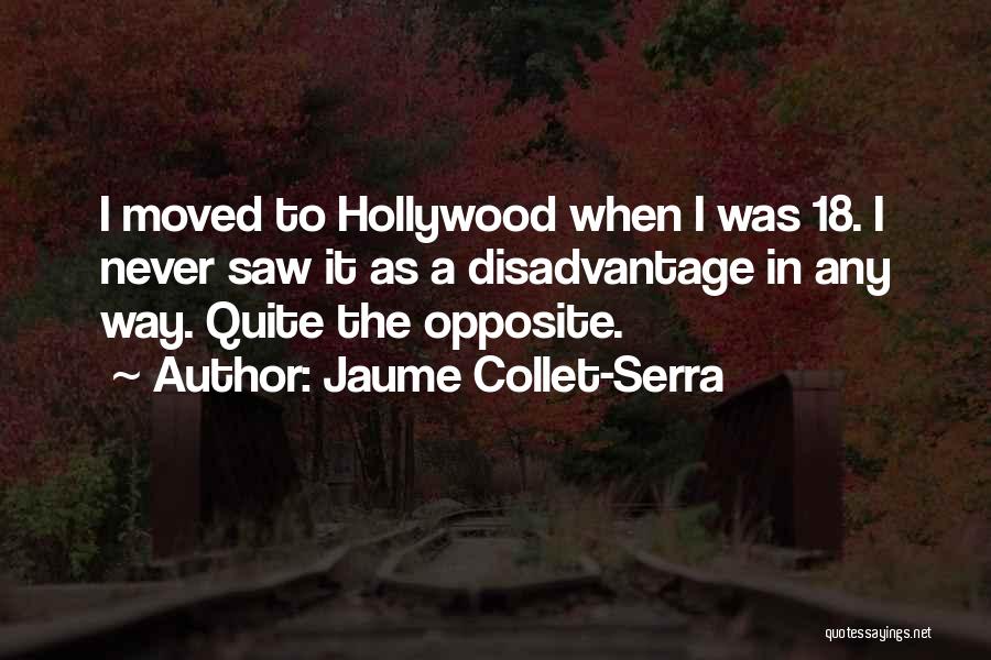 Serra Quotes By Jaume Collet-Serra