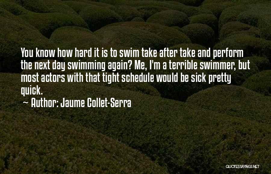 Serra Quotes By Jaume Collet-Serra