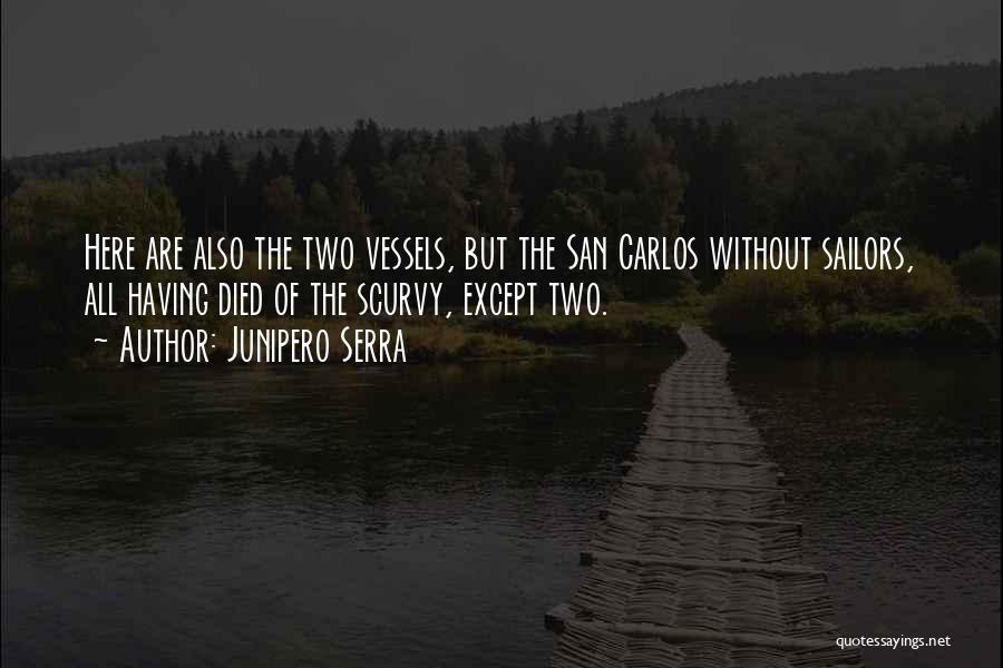 Serra Quotes By Junipero Serra