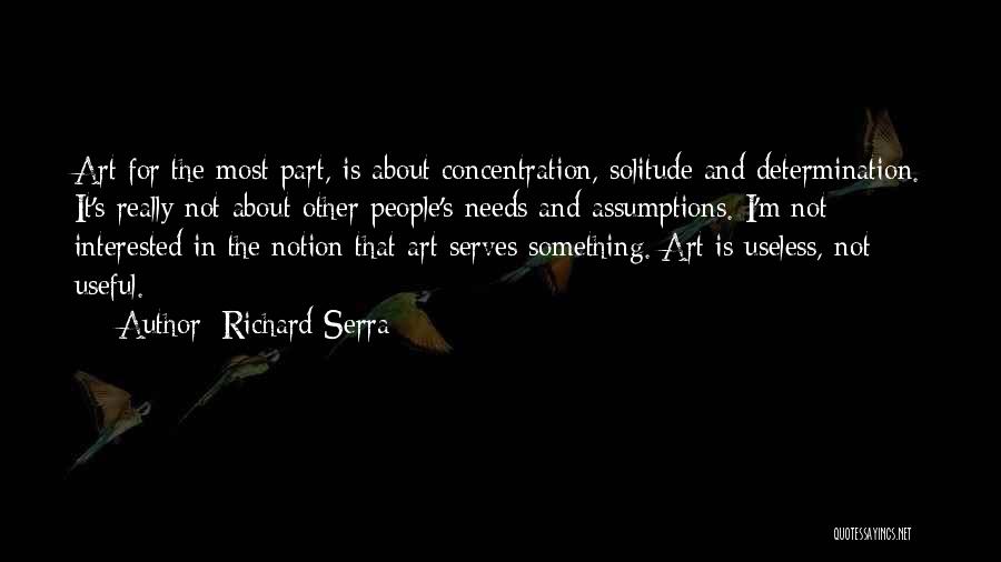 Serra Quotes By Richard Serra