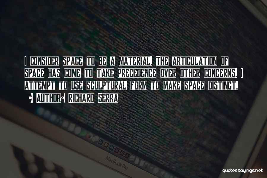 Serra Quotes By Richard Serra