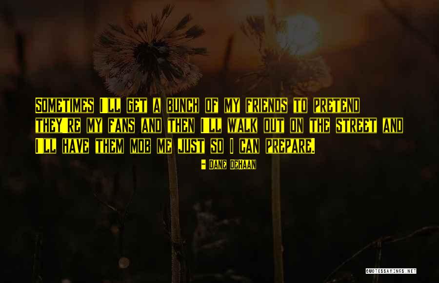 Serrata Quotes By Dane DeHaan Serrata Quotes By Dane DeHaan
