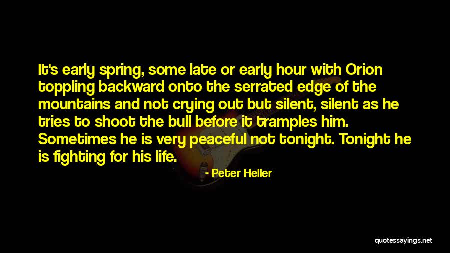 Serrated Quotes By Peter Heller Serrated Quotes By Peter Heller