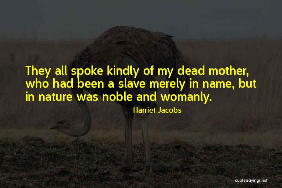Serratos Portland Quotes By Harriet Jacobs Serratos Portland Quotes By Harriet Jacobs