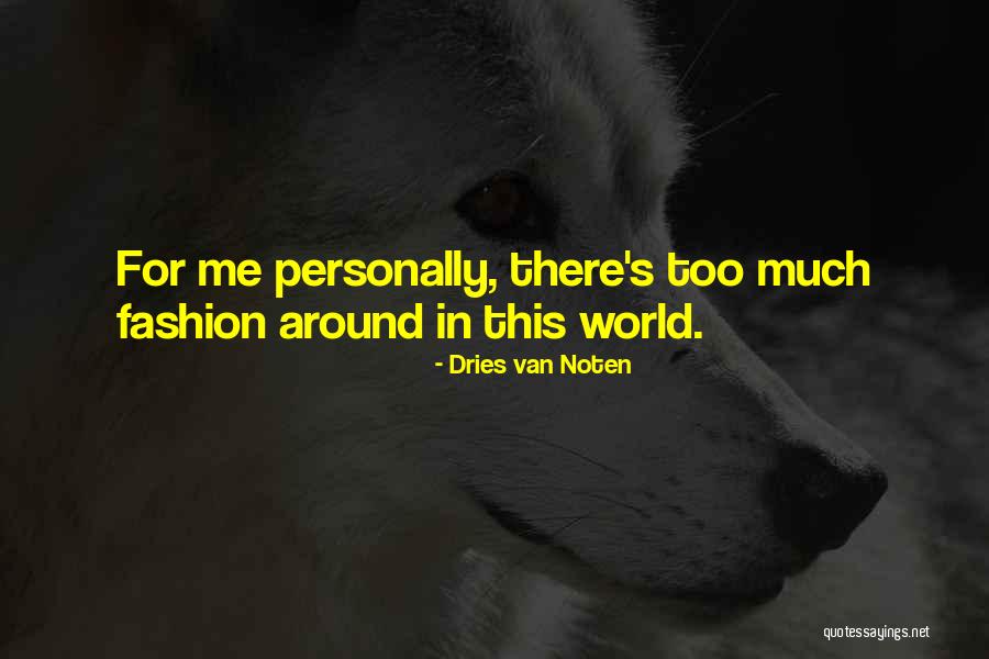 Serrature Blindate Quotes By Dries Van Noten