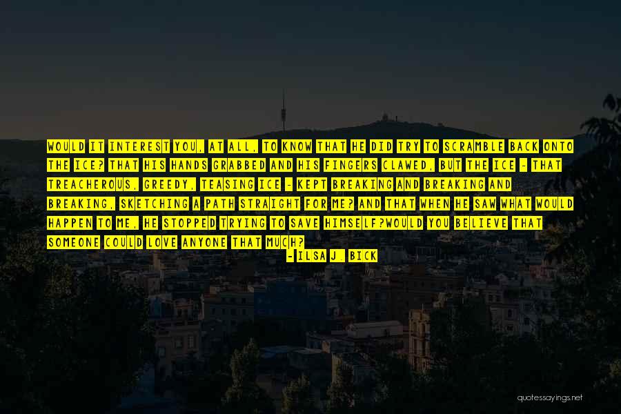 Serruys Oostende Quotes By Ilsa J. Bick Serruys Oostende Quotes By Ilsa J. Bick