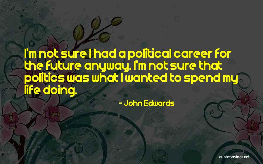Serruys Patrick Quotes By John Edwards Serruys Patrick Quotes By John Edwards