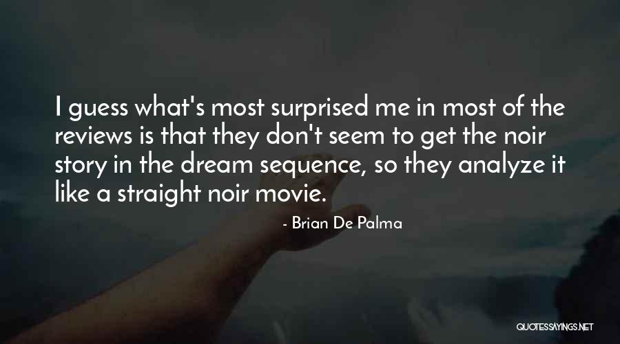 Sertarewards Quotes By Brian De Palma Sertarewards Quotes By Brian De Palma