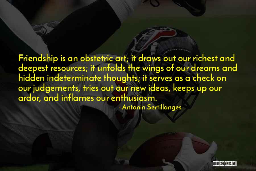 Sertillanges Quotes By Antonin Sertillanges Sertillanges Quotes By Antonin Sertillanges