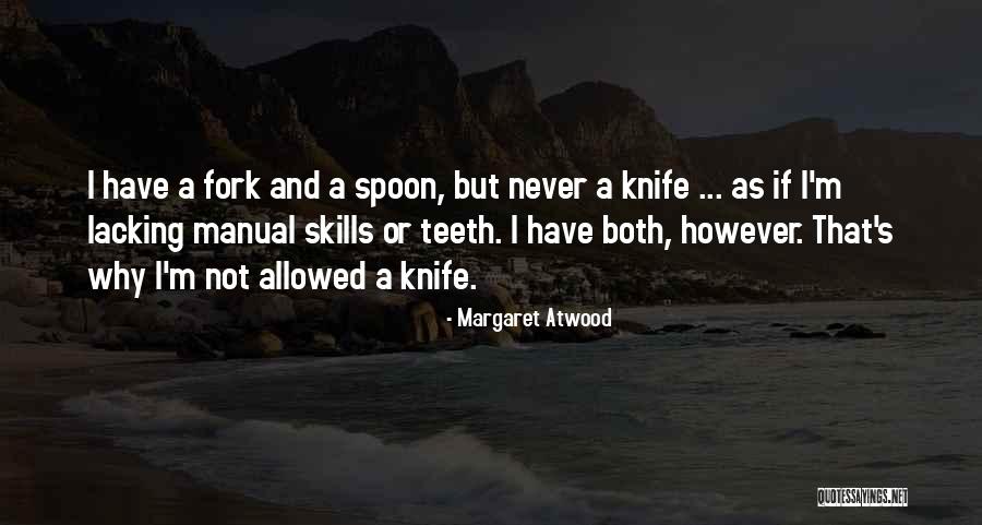 Seruling Anak Quotes By Margaret Atwood Seruling Anak Quotes By Margaret Atwood