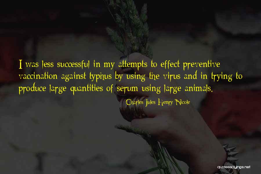 Serum Quotes By Charles Jules Henry Nicole Serum Quotes By Charles Jules Henry Nicole
