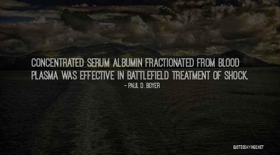 Serum Quotes By Paul D. Boyer Serum Quotes By Paul D. Boyer